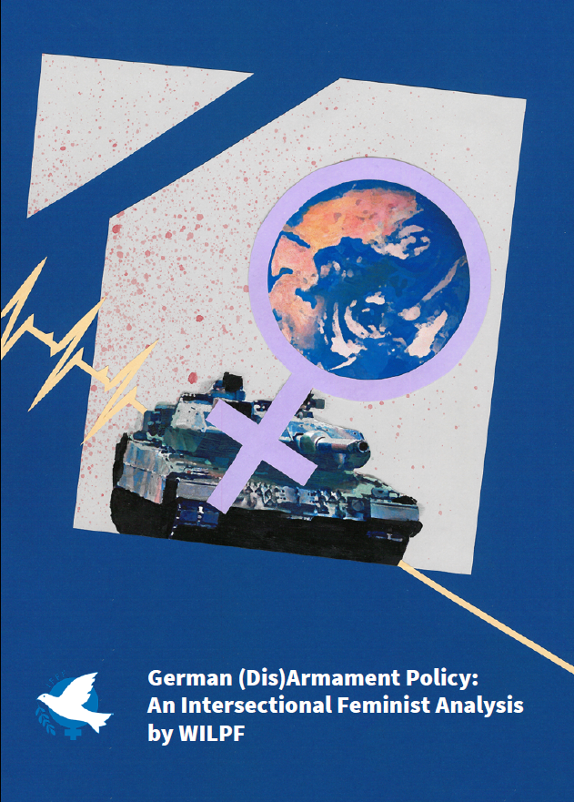 You are currently viewing German (Dis)Armament Policy: An Intersectional Feminist Analysis by WILPF