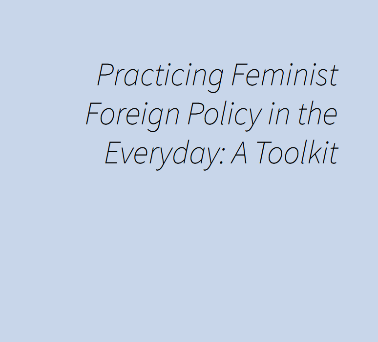 Read more about the article Practicing Feminist Foreign Policy in the Everyday: A Toolkit