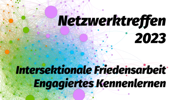 Read more about the article Wir waren beim Netzwerktreffen Intersektionale Friedensarbeit