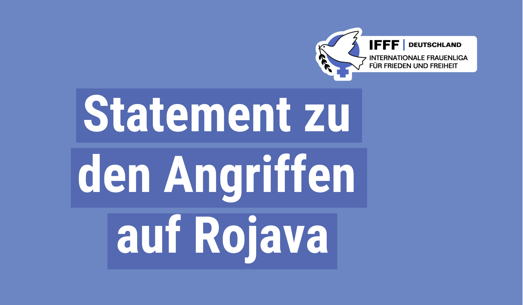 Mehr über den Artikel erfahren Statement zu den Angriffen auf Rojava